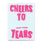 Postkarte CHEERS TO .. YEARS